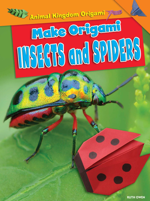 Title details for Make Origami Insects and Spiders by Ruth Owen - Available